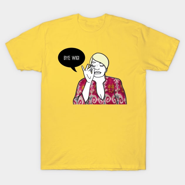 Bye Wig T-Shirt by Katsillustration